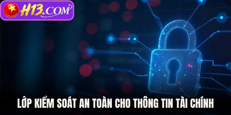 Lớp kiểm soát an toàn cho thông tin tài chính