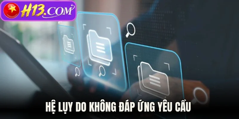 Hệ lụy do không đáp ứng yêu cầu