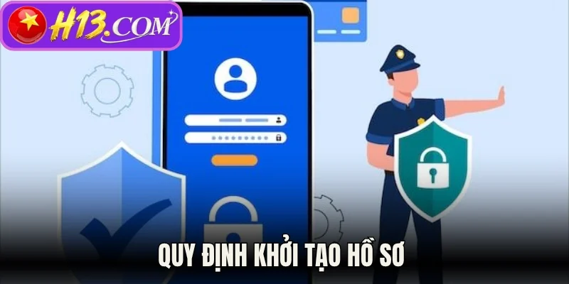 Quy định khởi tạo hồ sơ