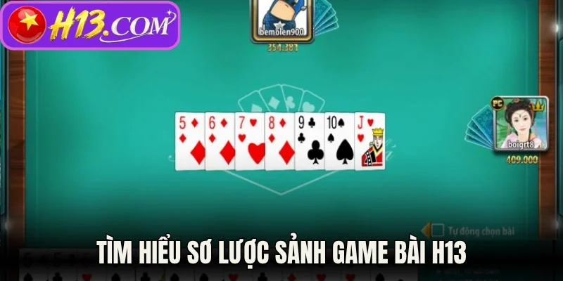 Tìm hiểu sơ lược sảnh game bài H13
