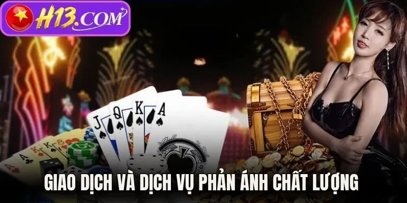 Giao dịch và dịch vụ phản ánh chất lượng vận hành