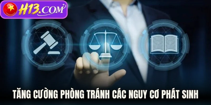 Tăng cường phòng tránh các nguy cơ phát sinh 