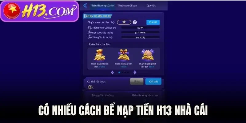 Có nhiều cách để nạp tiền H13 nhà cái
