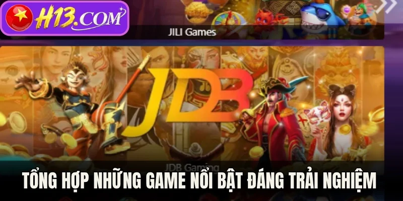 Tổng hợp những game nổi bật đáng trải nghiệm 
