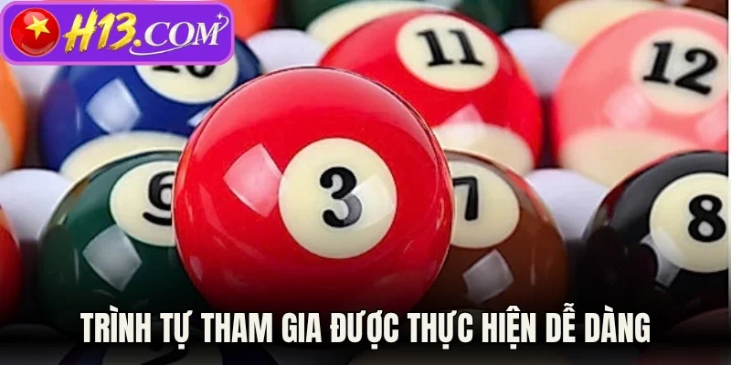 Trình tự tham gia được thực hiện dễ dàng 